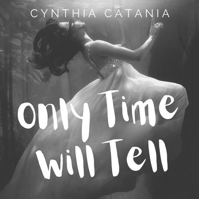 image for Los Angeles Songwriter Returns from Europe with Pandemic Fairytale. - Cynthia Catania: Only Time Will Tell