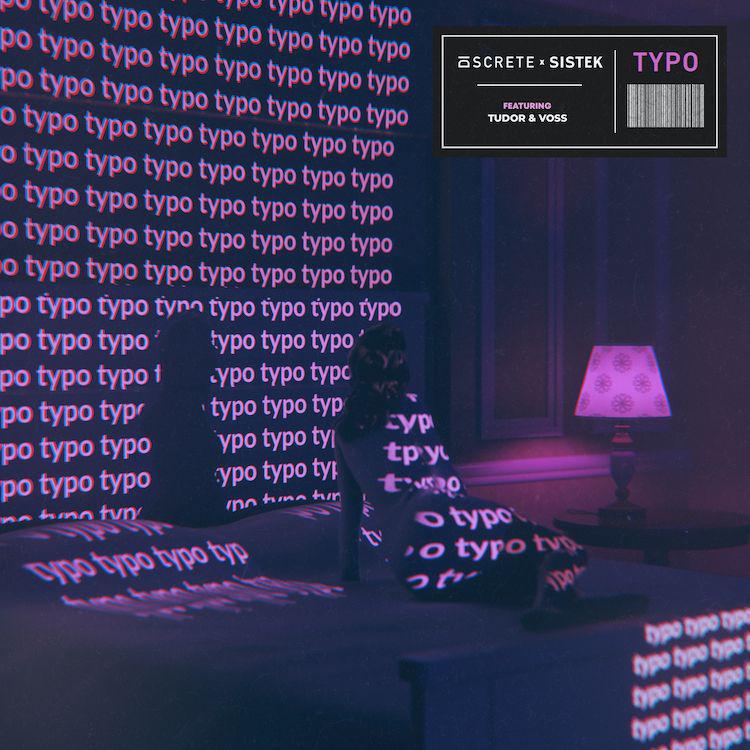 image for Explosive Electro Pop from Stockholm. - Discrete x Sistek: Typo (ft. Tudor, Voss)