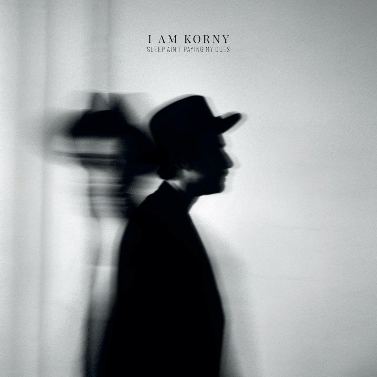 image for Indie Rock Meets Blues in a Testament to Life on the Road. - I am Korny: Sleep Ain't Paying My Dues