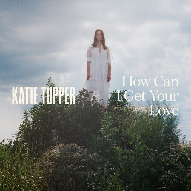 image for Roots and Soul Meet in Bliss for Saskatoon Songwriter. - Katie Tupper: How Can I Get Your Love?