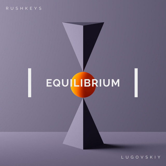 image for Organic House from Eastern Europe. - Rushkeys & Lugovskiy: Equilibrium